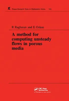 Raghavan |  A Method for Computing Unsteady Flows in Porous Media | Buch |  Sack Fachmedien