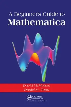 McMahon |  A Beginner's Guide To Mathematica | Buch |  Sack Fachmedien