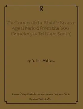 Williams |  The Tombs of the Middle Bronze Age II Period From the '500' Cemetery at Tell Fara (South) | Buch |  Sack Fachmedien