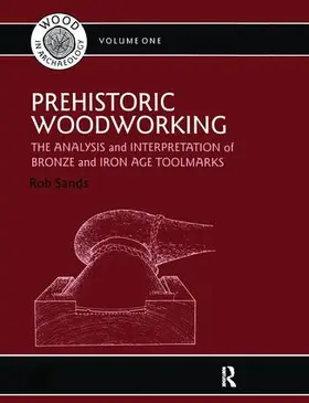 Sands |  Prehistoric Woodworking | Buch |  Sack Fachmedien
