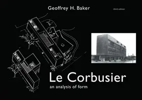 Baker |  Le Corbusier - An Analysis of Form | Buch |  Sack Fachmedien