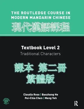 Ross / He / Chen |  Routledge Course in Modern Mandarin Chinese Level 2 Traditional | Buch |  Sack Fachmedien