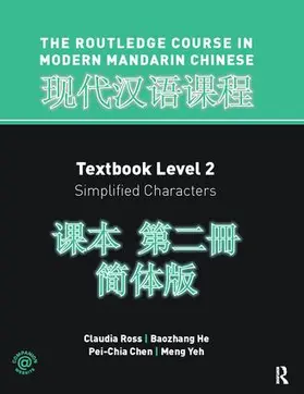 Ross / He / Chen |  Routledge Course In Modern Mandarin Chinese Level 2 (Simplified) | Buch |  Sack Fachmedien