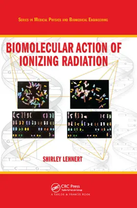 Lehnert |  Biomolecular Action of Ionizing Radiation | Buch |  Sack Fachmedien