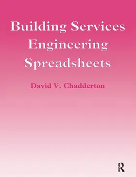 Chadderton | Building Services Engineering Spreadsheets | Buch | 978-1-138-40873-9 | www2.sack.de