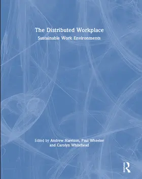 Harrison / Wheeler / Whitehead |  The Distributed Workplace | Buch |  Sack Fachmedien