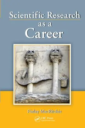 MacRitchie | Scientific Research as a Career | Buch | 978-1-138-41027-5 | sack.de
