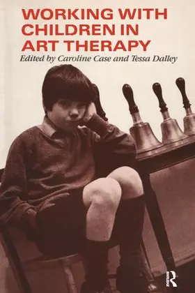 Case / Dalley |  Working with Children in Art Therapy | Buch |  Sack Fachmedien