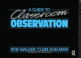 Adelman / Walker |  A Guide to Classroom Observation | Buch |  Sack Fachmedien
