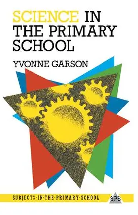Garson |  Science in the Primary School | Buch |  Sack Fachmedien