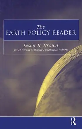 Brown / Larsen / Fischlowitz-Roberts |  The Earth Policy Reader | Buch |  Sack Fachmedien