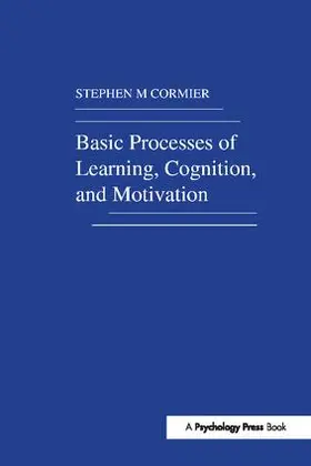Cormier |  Basic Processes of Learning, Cognition, and Motivation | Buch |  Sack Fachmedien