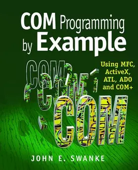 Swanke | COM Programming by Example | Buch | 978-1-138-41239-2 | www2.sack.de
