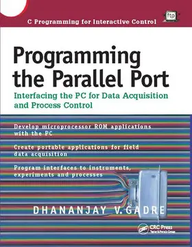 Gadre | Programming the Parallel Port | Buch | 978-1-138-41256-9 | sack.de