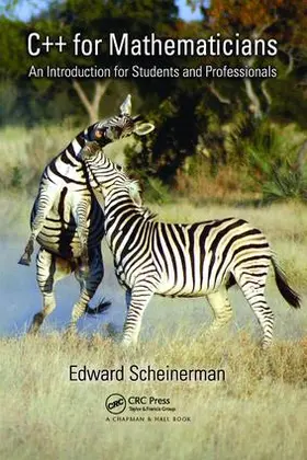 Scheinerman | C++ for Mathematicians | Buch | 978-1-138-41327-6 | sack.de