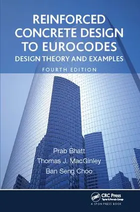 Bhatt / Macginley / Choo | Reinforced Concrete Design to Eurocodes | Buch | 978-1-138-41400-6 | www2.sack.de
