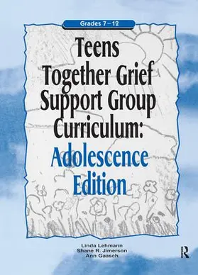 Lehmann | Teens Together Grief Support Group Curriculum | Buch | 978-1-138-41499-0 | sack.de