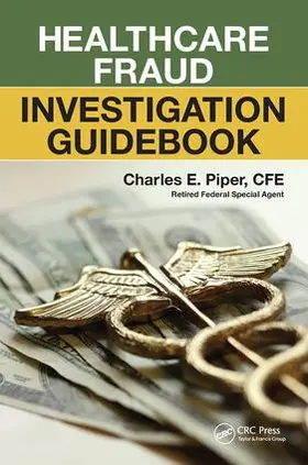 Piper |  Healthcare Fraud Investigation Guidebook | Buch |  Sack Fachmedien