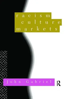 Gabriel |  Racism, Culture, Markets | Buch |  Sack Fachmedien