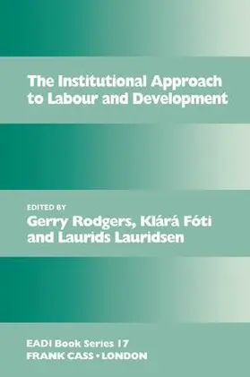 Fóti / Lauridsen / Rodgers |  The Institutional Approach to Labour and Development | Buch |  Sack Fachmedien