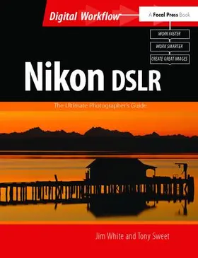 White |  Nikon Dslr: The Ultimate Photographer's Guide | Buch |  Sack Fachmedien