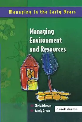 Ashman / Green |  Managing Environment and Resources | Buch |  Sack Fachmedien