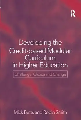 Betts | Developing the Credit-Based Modular Curriculum in Higher Education | Buch | 978-1-138-41997-1 | www2.sack.de