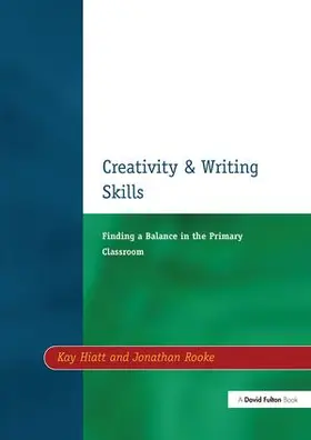 Hiatt / Rooke |  Creativity and Writing Skills | Buch |  Sack Fachmedien