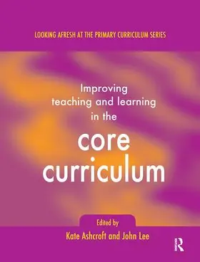 Ashcroft / Lee |  Improving Teaching and Learning In the Core Curriculum | Buch |  Sack Fachmedien
