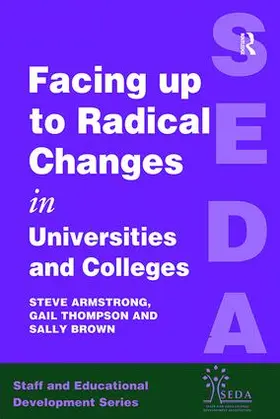 Armstrong / Thompson |  Facing Up to Radical Change in Universities and Colleges | Buch |  Sack Fachmedien