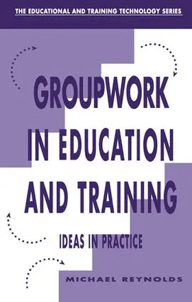 Reynolds |  Group Work in Education and Training | Buch |  Sack Fachmedien