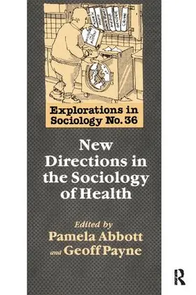 Payne |  New Directions In The Sociology Of Health | Buch |  Sack Fachmedien