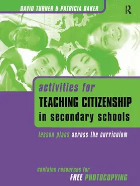 Baker / Turner | Activities for Teaching Citizenship in Secondary Schools | Buch | 978-1-138-42176-9 | sack.de