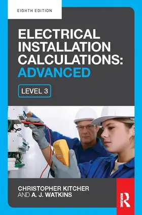 Kitcher / Watkins | Electrical Installation Calculations: Advanced | Buch | 978-1-138-42232-2 | www2.sack.de