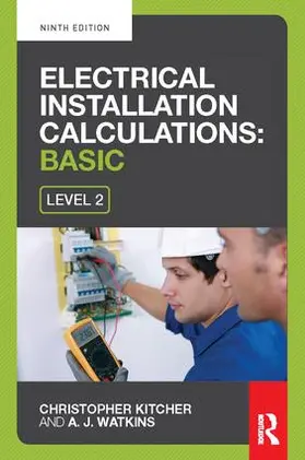 Kitcher / Watkins | Electrical Installation Calculations | Buch | 978-1-138-42233-9 | www2.sack.de