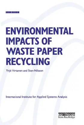 Virtanen / Nilsson |  Environmental Impacts of Waste Paper Recycling | Buch |  Sack Fachmedien