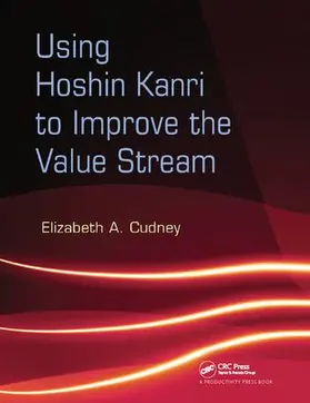 Cudney | Using Hoshin Kanri to Improve the Value Stream | Buch | 978-1-138-42325-1 | www2.sack.de