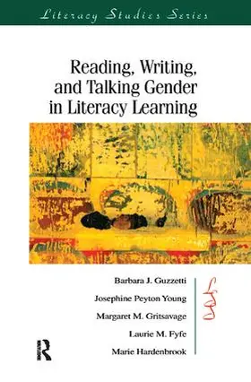 Guzzetti / Young / Gritsavage |  Reading, Writing, and Talking Gender in Literacy Learning | Buch |  Sack Fachmedien