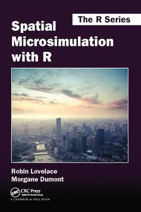 Lovelace / Dumont |  Spatial Microsimulation with R | Buch |  Sack Fachmedien