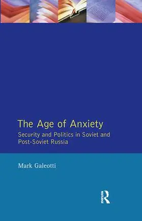 Galeotti |  The Age of Anxiety | Buch |  Sack Fachmedien