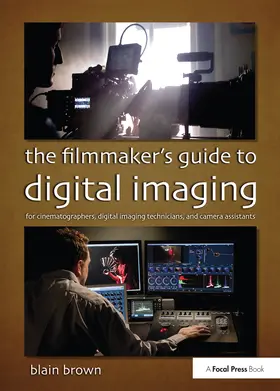 Brown |  The Filmmaker's Guide to Digital Imaging | Buch |  Sack Fachmedien