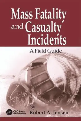 Jensen |  Mass Fatality and Casualty Incidents | Buch |  Sack Fachmedien