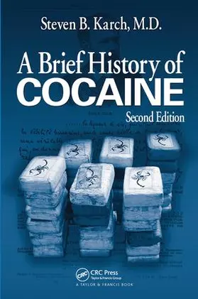 Karch / Karch, MD, FFFLM | A Brief History of Cocaine | Buch | 978-1-138-42692-4 | sack.de