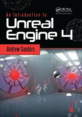 Sanders | An Introduction to Unreal Engine 4 | Buch | 978-1-138-42744-0 | sack.de