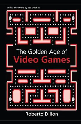 Dillon | The Golden Age of Video Games | Buch | 978-1-138-42786-0 | sack.de
