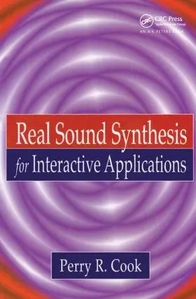 Cook | Real Sound Synthesis for Interactive Applications | Buch | 978-1-138-42811-9 | sack.de