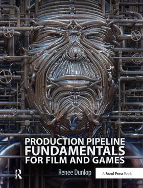 Dunlop |  Production Pipeline Fundamentals for Film and Games | Buch |  Sack Fachmedien