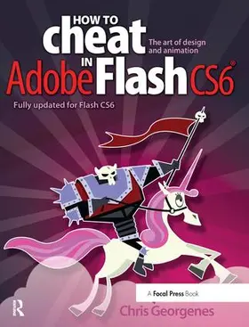 Georgenes |  How to Cheat in Adobe Flash CS6 | Buch |  Sack Fachmedien