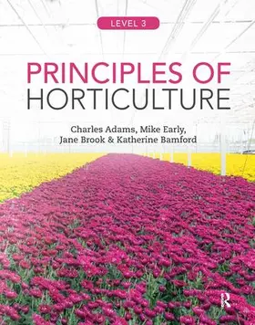 Adams |  Principles of Horticulture: Level 3 | Buch |  Sack Fachmedien