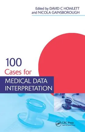 Howlett / Gainsborough |  100 Cases for Medical Data Interpretation | Buch |  Sack Fachmedien